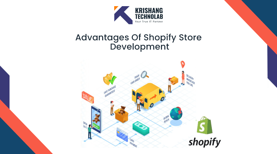  advantages of Shopify Store Development