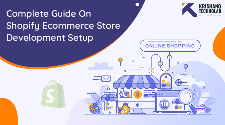 Complete guide on shopify eCommerce store development setup