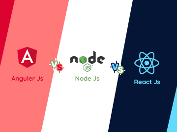 AngularJS vs NodeJS vs ReactJS - Which one should you choose?