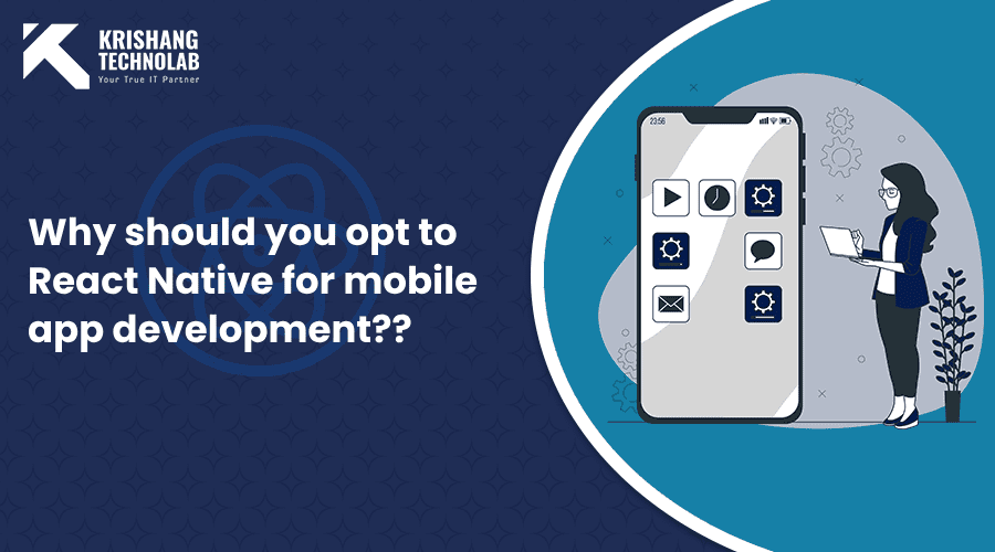 Why should you opt to react native for mobile app development