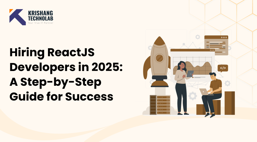 Hiring ReactJS Developers in 2025_ A Step-by-Step Guide for Success Hiring ReactJS Developers in 2025_ A Step-by-Step Guide for Success