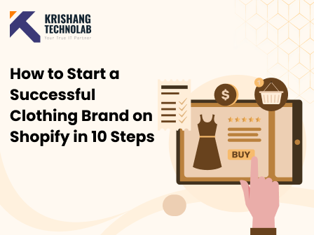 How to start a Successful Clothing Brand on Shopify in 10 Steps