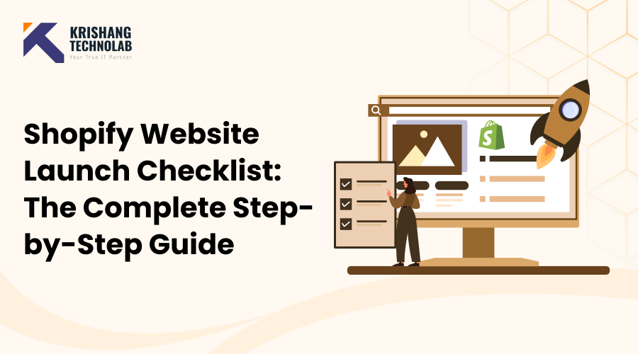 Shopify Website Launch Checklist: The Complete Step-by-Step Guide