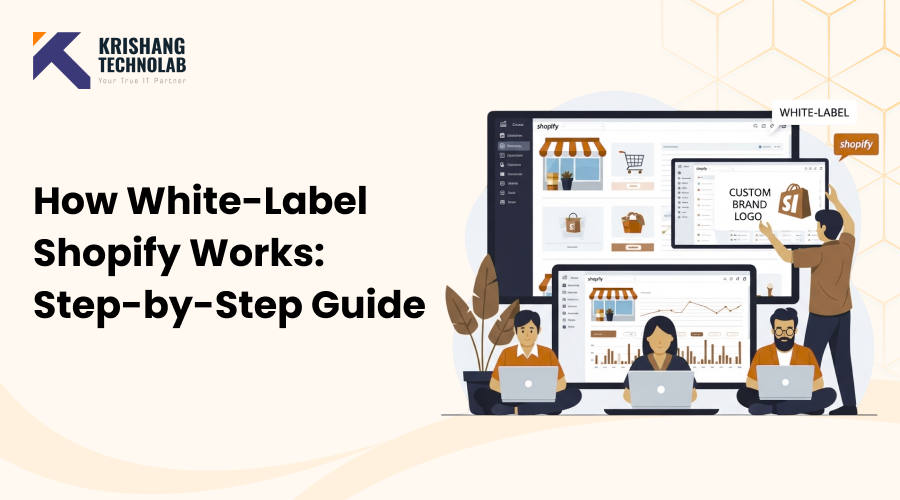 How White-Label Shopify Works: Step-by-Step Guide