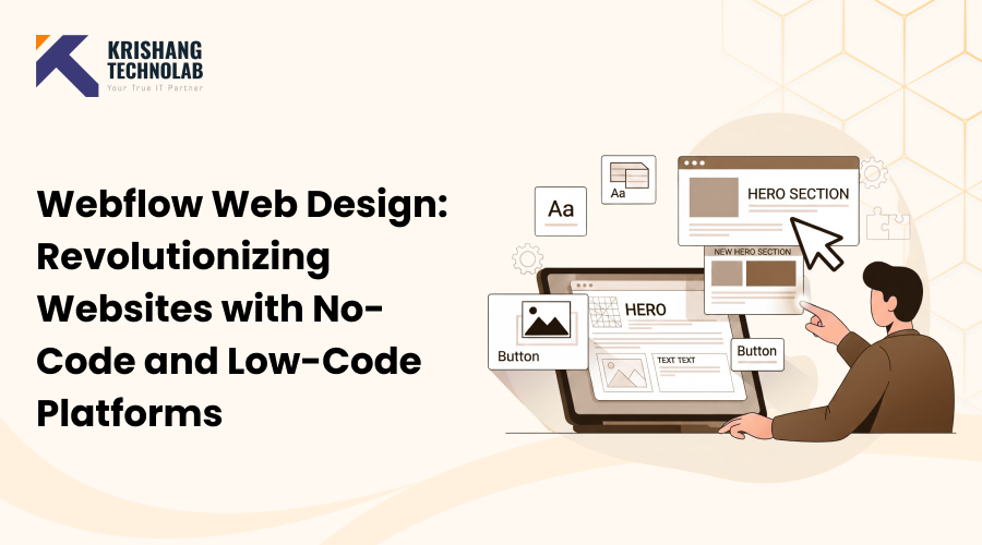 Webflow Web Design: Revolutionizing Websites with No-Code and Low-Code Platforms