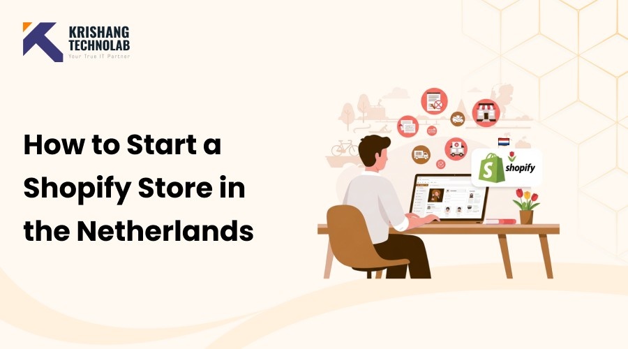 How to Start a Shopify Store in the Netherlands