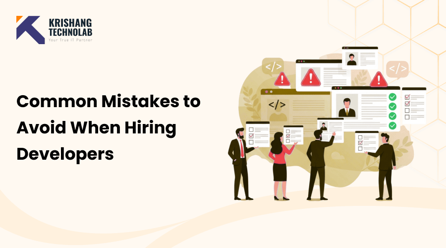 Common Mistakes to Avoid When Hiring Developers