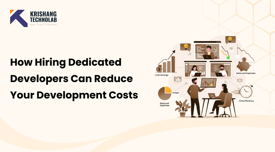 How Hiring Dedicated Developers Can Reduce Your Development Costs