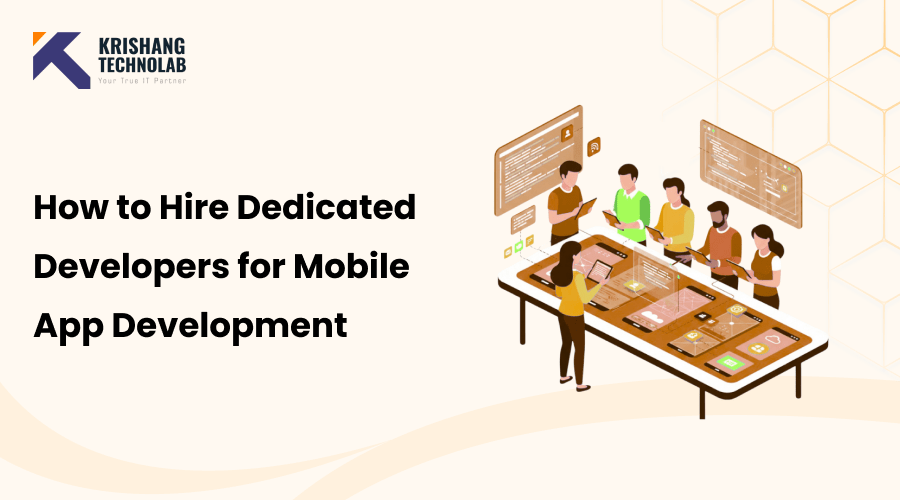 How to Hire Dedicated Developers for Mobile Apps Development
