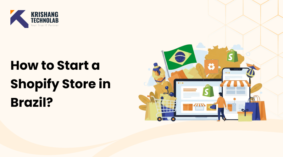 How to Start a Shopify Store in Brazil?