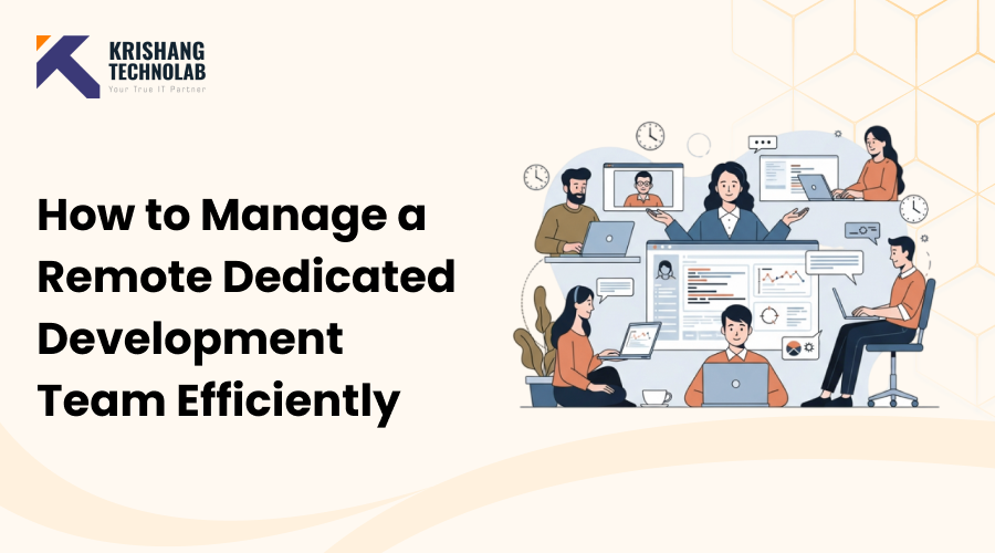 How to Manage a Remote Dedicated Development Team Efficiently