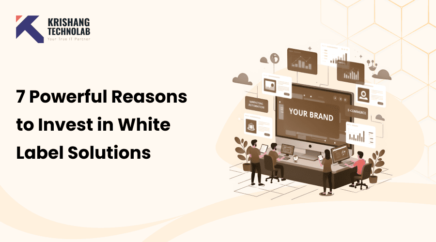 7 Powerful Reasons Businesses Are Investing in White Label Solutions in 2026