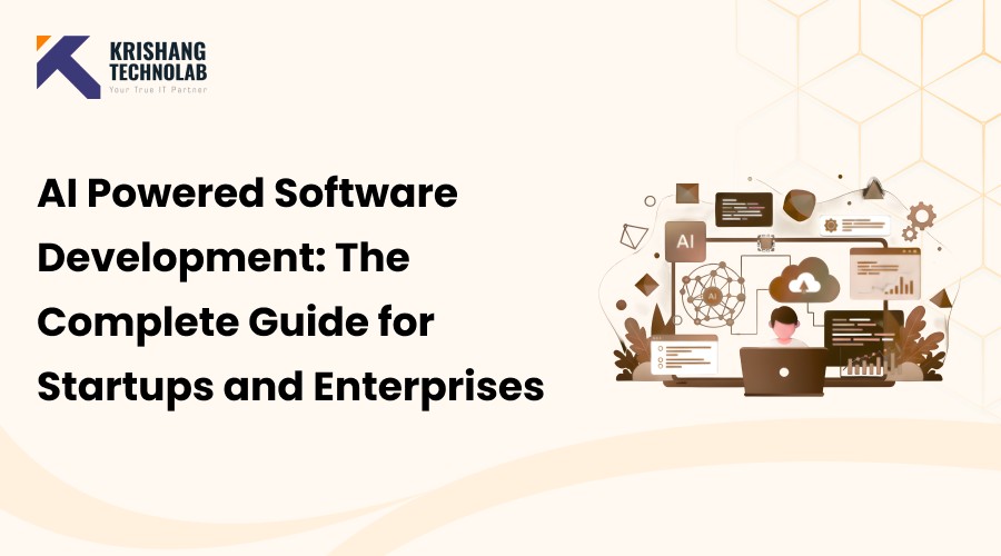 AI Powered Software Development: The Complete Guide for Startups and Enterprises (2026)
