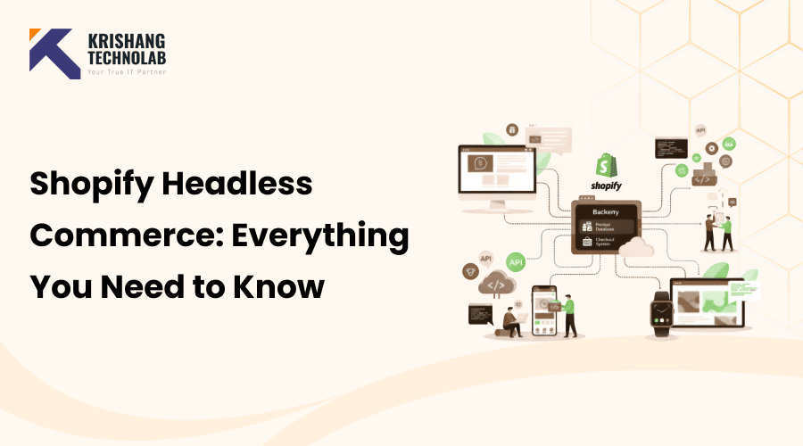Shopify Headless Commerce: Everything You Need to Know
