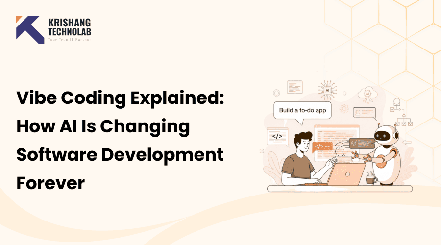 Vibe Coding Explained: How AI Is Changing Software Development Forever