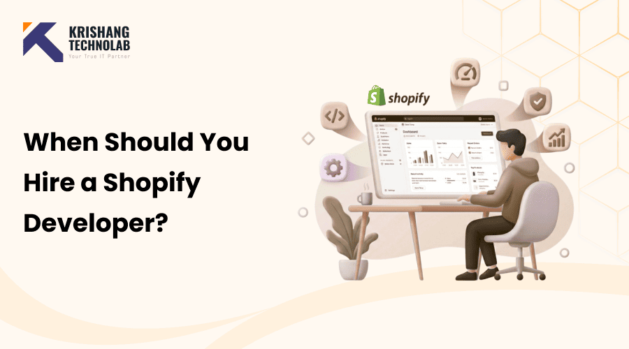 When Should You Hire a Shopify Developer? 10 Clear Signs Your Store Needs an Expert