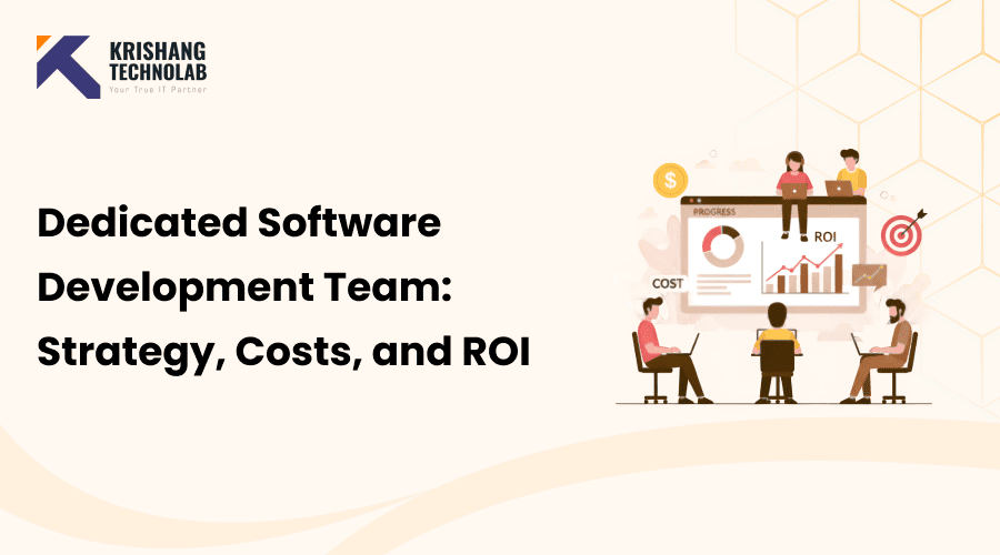 Dedicated Software Development Team: Strategy, Costs, and ROI in 2026