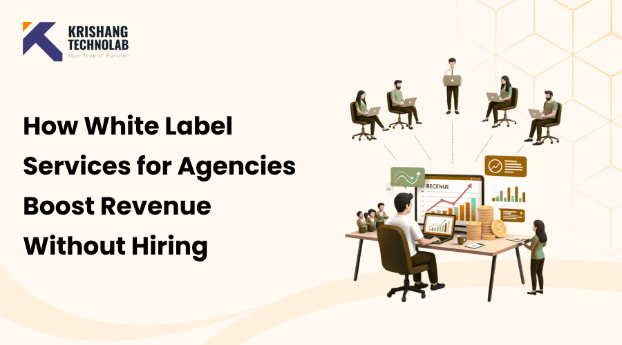 How White Label Services for Agencies Boost Revenue Without Hiring