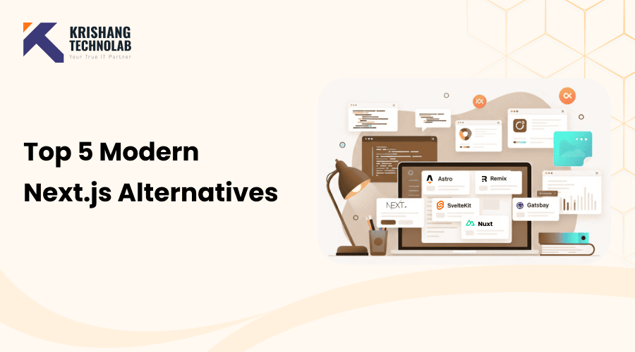 Top 5 Modern Next.js Alternatives You Should Try Today