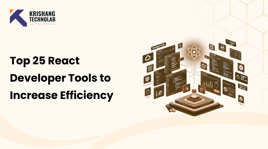 Top 25 React Developer Tools to Increase Efficiency