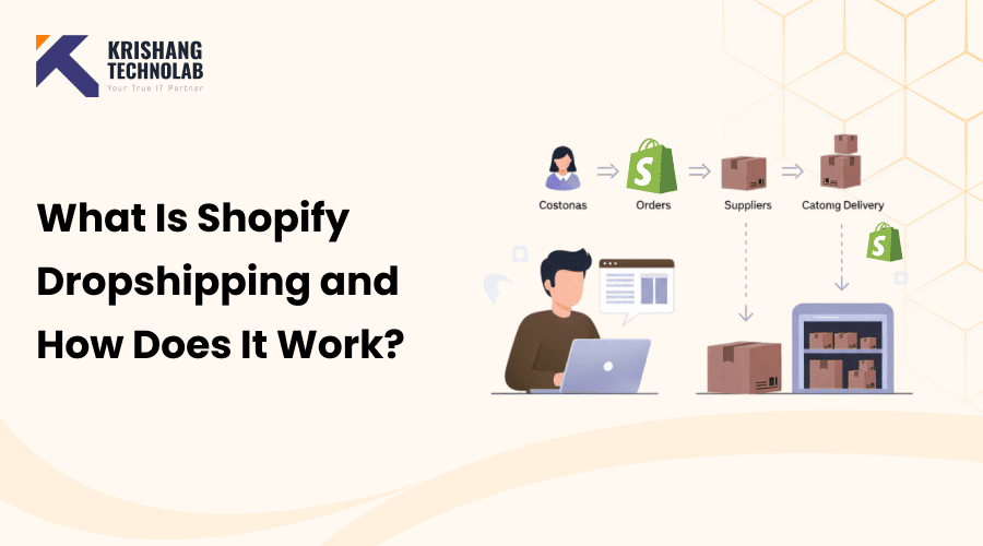 What Is Shopify Dropshipping and How Does It Work?