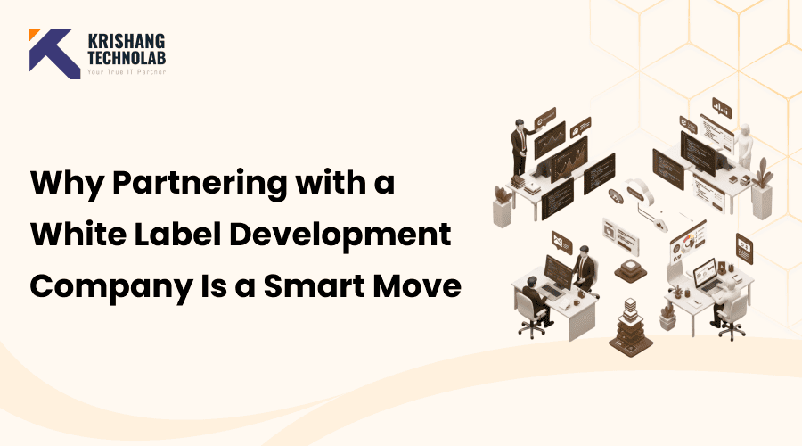 Why Partnering with a White Label Development Company Is a Smart Move in 2026