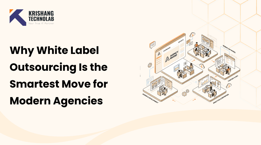 Why White Label Outsourcing Is the Smartest Move for Modern Agencies