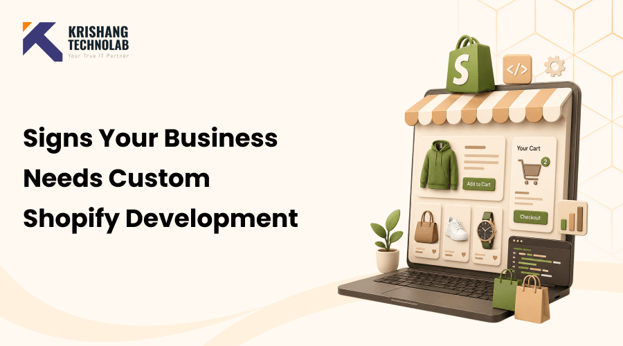 Signs Your Business Needs Custom Shopify Development