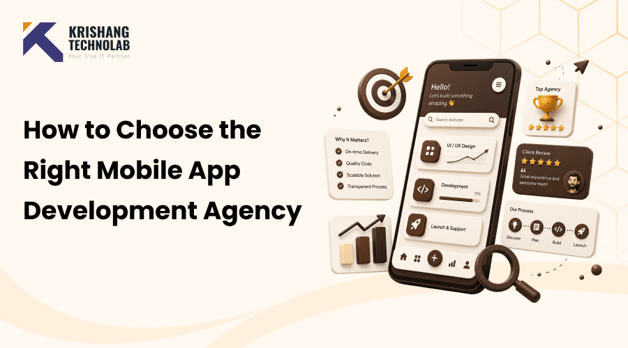 How to Choose the Right Mobile App Development Agency