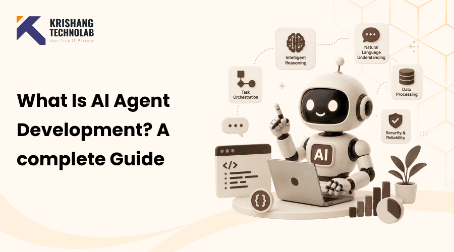 What Is AI Agent Development? A Complete Guide for 2026