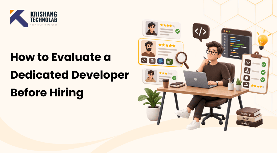 How to Evaluate a Dedicated Developer Before Hiring