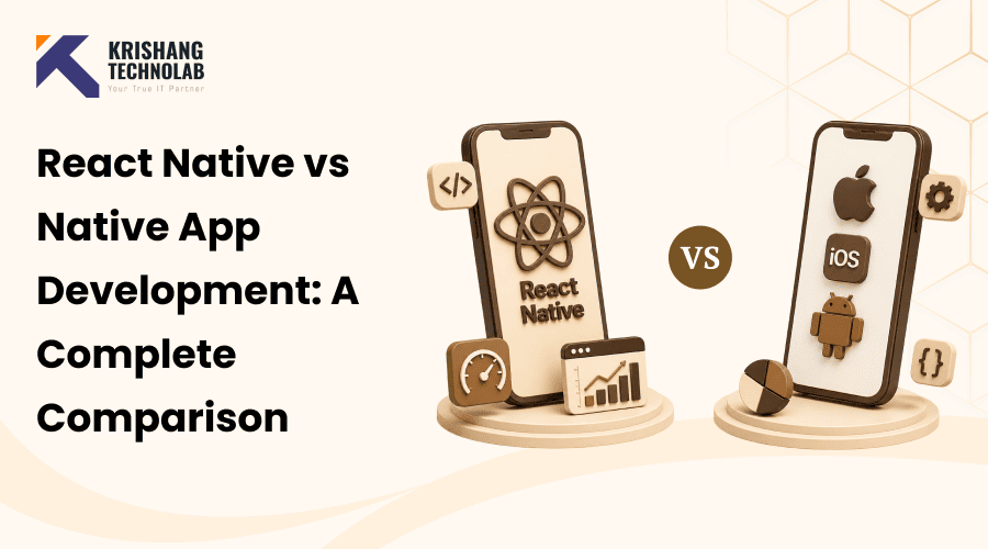 React Native vs Native App Development: A Complete Comparison