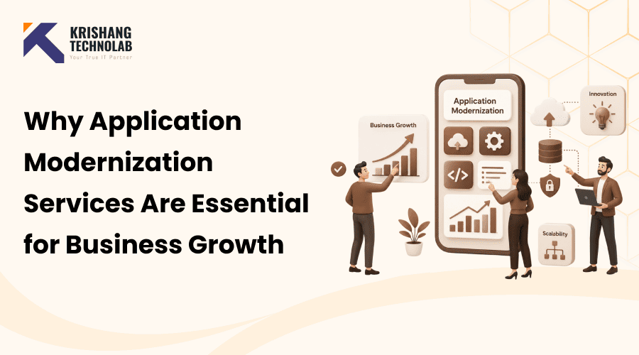 Why Application Modernization Services Are Essential for Business Growth