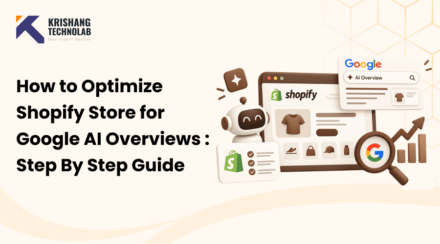 How to Optimize Shopify Store for Google AI Overviews: Step By Step Guide