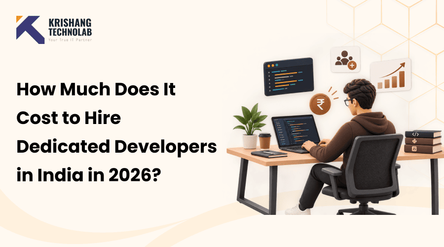 How Much Does It Cost to Hire Dedicated Developers in India in 2026?
