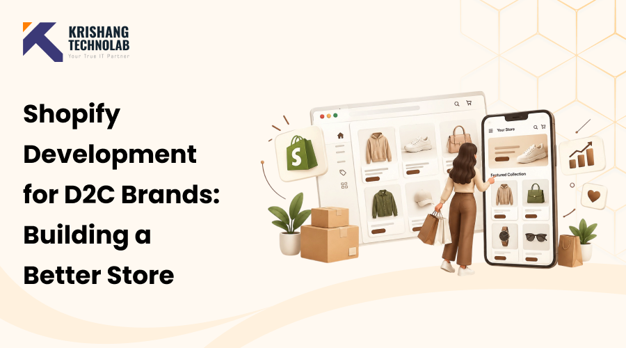 Shopify Development for D2C Brands: Build a High-Converting Store That Scales
